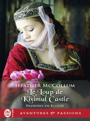 cover image of Passions en Écosse (Tome 3)--Le Loup de Kisimul Castle